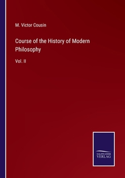 Course of the History of Modern Philosophy - Volume II