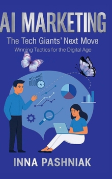 Hardcover AI Marketing: The Tech Giants' Next Move Book