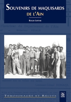 Paperback Souvenirs de maquisards de l'Ain [French] Book