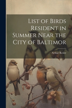 List of Birds Resident in Summer Near the City of Baltimor