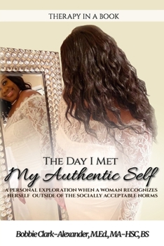 The Day I Met My Authentic Self: A Personal Exploration When A Woman Recognizes Herself Outside of the Socially Economic Norms
