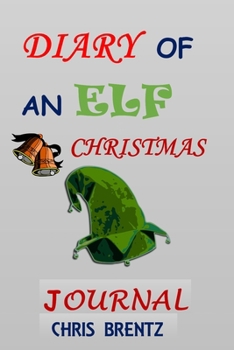 Paperback Diary of an Elf Christmas Journal: All Purpose 6x9 Blank Lined Note-Book Journal College Wide Ruled Planner Organizer Doodle Diary Book