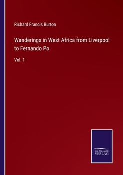 Paperback Wanderings in West Africa from Liverpool to Fernando Po: Vol. 1 Book