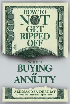 Paperback How To Not Get Ripped Off when Buying an Annuity Book