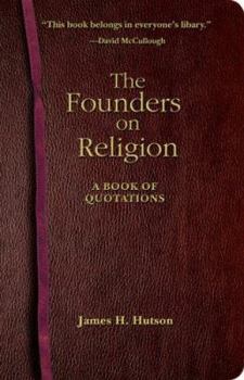 Paperback The Founders on Religion: A Book of Quotations Book