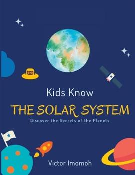 Paperback Kids Know The Solar System: Discover the Secret of the Planets Book