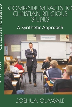 Paperback Compendium Facts to Christian Religious Studies: A Synthetic Approach Book