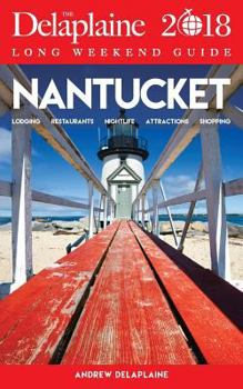 Paperback Nantucket - The Delaplaine 2018 Long Weekend Guide Book