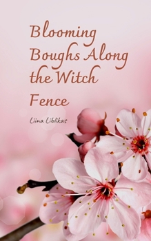 Paperback Blooming Boughs Along the Witch Fence Book