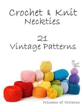 Paperback Crochet & Knit Neckties: 21 Vintage Patterns Book