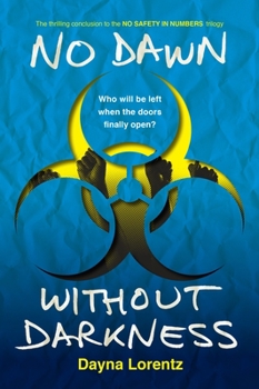 Paperback No Dawn Without Darkness: No Safety in Numbers: Book 3 Book