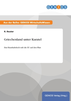 Paperback Griechenland unter Kuratel: Das Haushaltsloch ruft die EU auf den Plan [German] Book