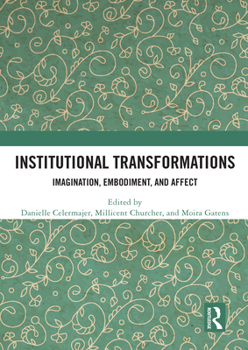 Paperback Institutional Transformations: Imagination, Embodiment, and Affect Book