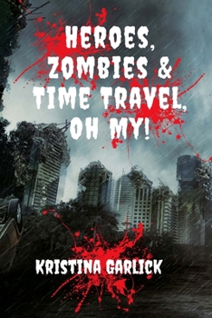 Paperback Heroes, Zombies & Time Travel ... Oh My! Book