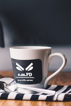 Paperback e.m.PD: I Need Coffee Journal Book