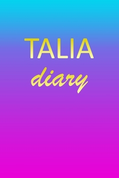 Paperback Talia: Journal Diary - Personalized First Name Personal Writing - Letter T Blue Purple Pink Gold Effect Cover - Daily Diaries Book