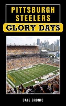 Hardcover Pittsburgh Steelers Glory Days Book