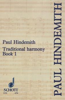 Paperback Traditional Harmony, Book I, Part 1: With Emphasis on Exercises and a Minimum of Rules Book