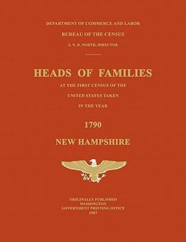 Paperback Heads of Families at the First Census of the United States Taken in the Year 1790: New Hampshire Book