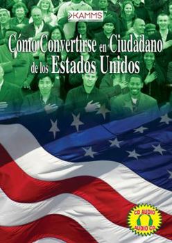 Audio CD Como Convertirse en Ciudadano de los Estados Unidos = How to Become a United States Citizen [Spanish] Book