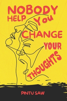 Paperback Nobody Help You Change Your Thoughts Book