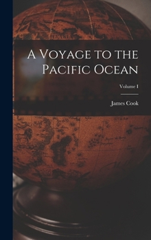 Hardcover A Voyage to the Pacific Ocean; Volume I Book