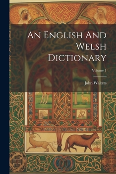 Paperback An English And Welsh Dictionary; Volume 1 Book