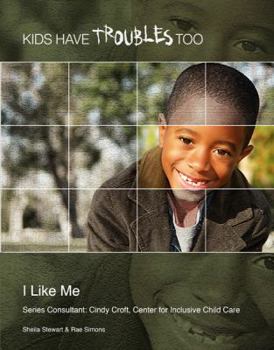 I Like Me - Book  of the Kids Have Troubles Too