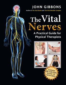 Paperback The Vital Nerves: A Practical Guide for Physical Therapists Book