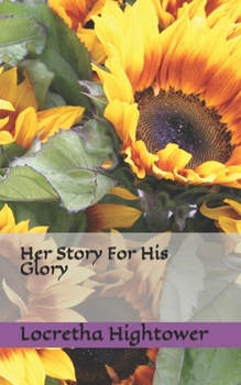 Paperback Her Story For His Glory Book