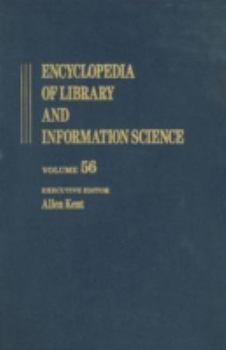 Hardcover Encyclopedia of Library and Information Science: Volume 56 - Supplement 19: Accreditation and the Academic Library to the Use of an Animated Tutor in Book