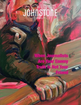 Paperback JOHNSTONE January 25: When Journalists Are Your Enemy Truth Is Not Your Friend Book