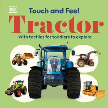 Board book Touch and Feel Tractor: With Tactiles for Toddlers to Explore Book