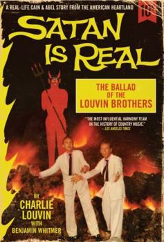 Hardcover Satan Is Real: The Ballad of the Louvin Brothers Book