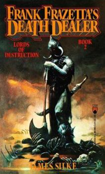 Lords of Destruction (Death Dealer, Book 2) - Book #2 of the Frank Frazetta's Death Dealer