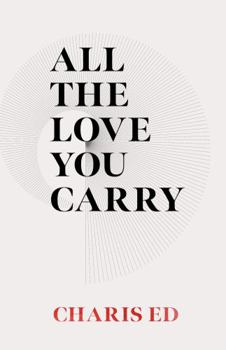 Perfect Paperback All The Love You Carry Book