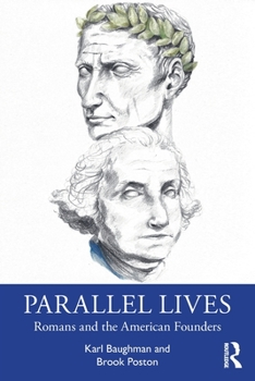 Paperback Parallel Lives: Romans and the American Founders Book