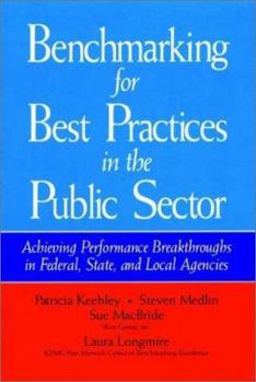 Hardcover Benchmarking for Best Practices in the Public Sector: Achieving Performance Breakthroughs in Federal, State, and Local Agencies Book