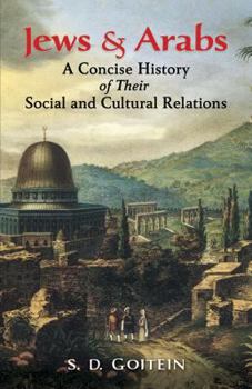 Paperback Jews and Arabs: A Concise History of Their Social and Cultural Relations Book