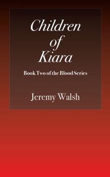 Paperback Children of Kiara: Book Two of the Blood Series Book