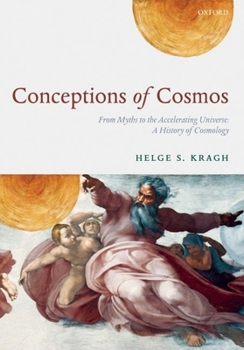 Hardcover Conceptions of Cosmos: From Myths to the Accelerating Universe: A History of Cosmology Book