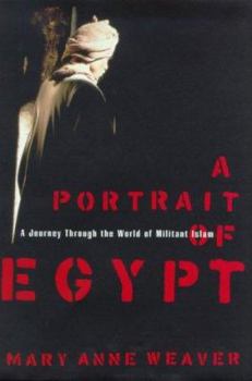 Hardcover A Portrait of Egypt: A Journey Through the World of Militant Islam Book