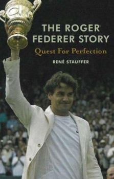 Hardcover The Roger Federer Story: Quest for Perfection Book