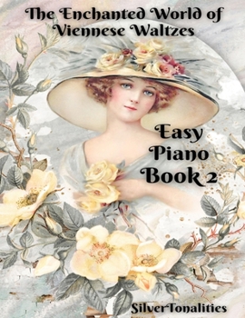 Paperback The Enchanted World of Viennese Waltzes for Easiest Piano Book 2 Book