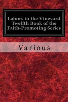 Paperback Labors in the Vineyard Twelfth Book of the Faith-Promoting Series Book