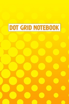 Paperback Dot Grid Notebook: A Dotted Matrix Notebook And Planner: Bullet Dot Grid Journal And Sketch Book Diary For Calligraphy Book