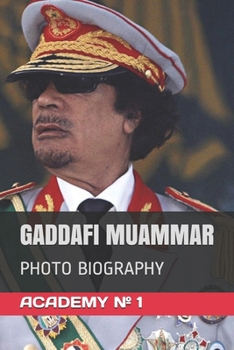Paperback Gaddafi Muammar: Photo Biography Book