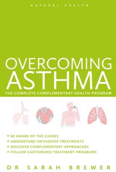 Paperback Overcoming Asthma: The Complete Complementary Health Program Book