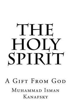 Paperback The Holy Spirit: A Gift From God Book