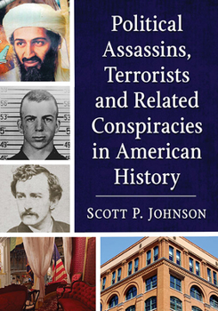Paperback Political Assassins, Terrorists and Related Conspiracies in American History Book
